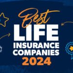 Best Life Insurance Companies 2024: Protecting Your Loved Ones' Future