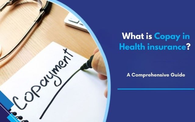 Health Insurance Copayment: A Comprehensive Guide